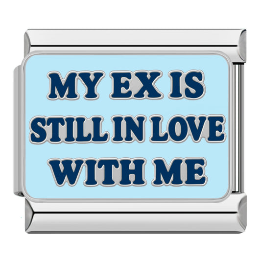 "My Ex Is Still In Love With Me" Silber